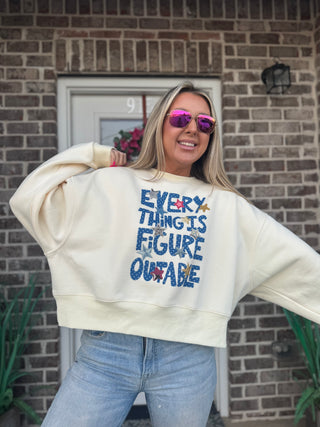 EVERYTHING IS FIGUREOUTABLE CROP SWEATSHIRT
