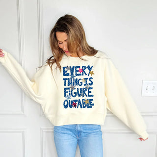 PREORDER EVERYTHING IS FIGUREOUTABLE CROP SWEATSHIRT